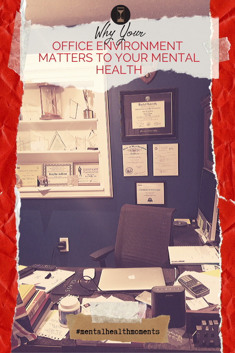 Mental Health Moments: Why Your Office Environment Matters To Your Mental Health