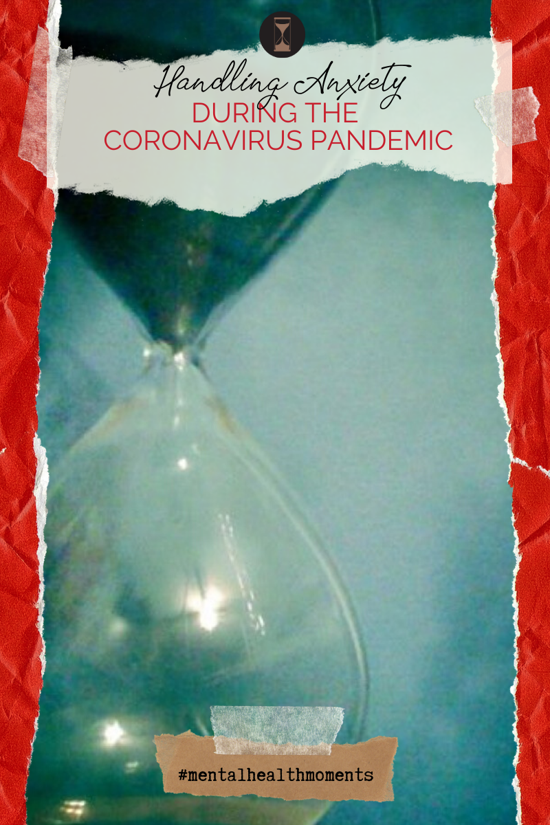 Mental Health Moments: Handling Anxiety During the Coronavirus Pandemic