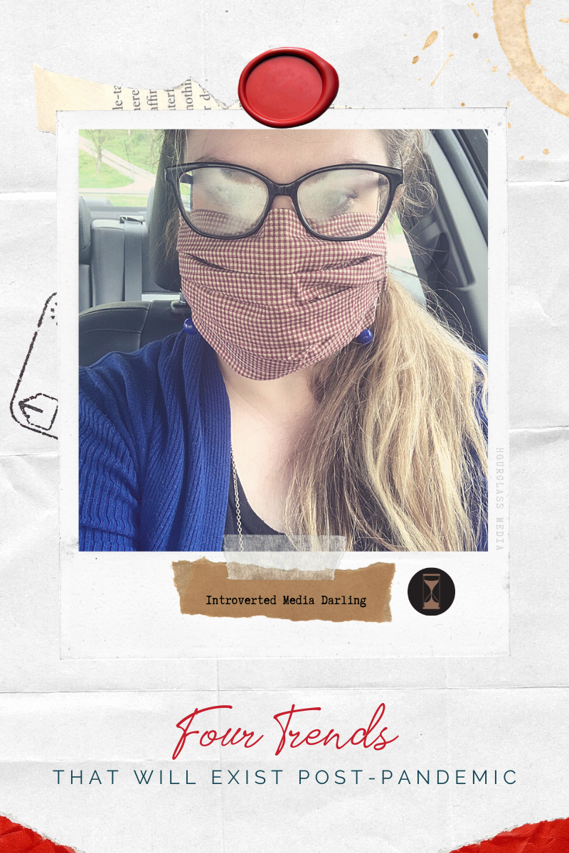 Four Trends That Will Exist Post-Pandemic