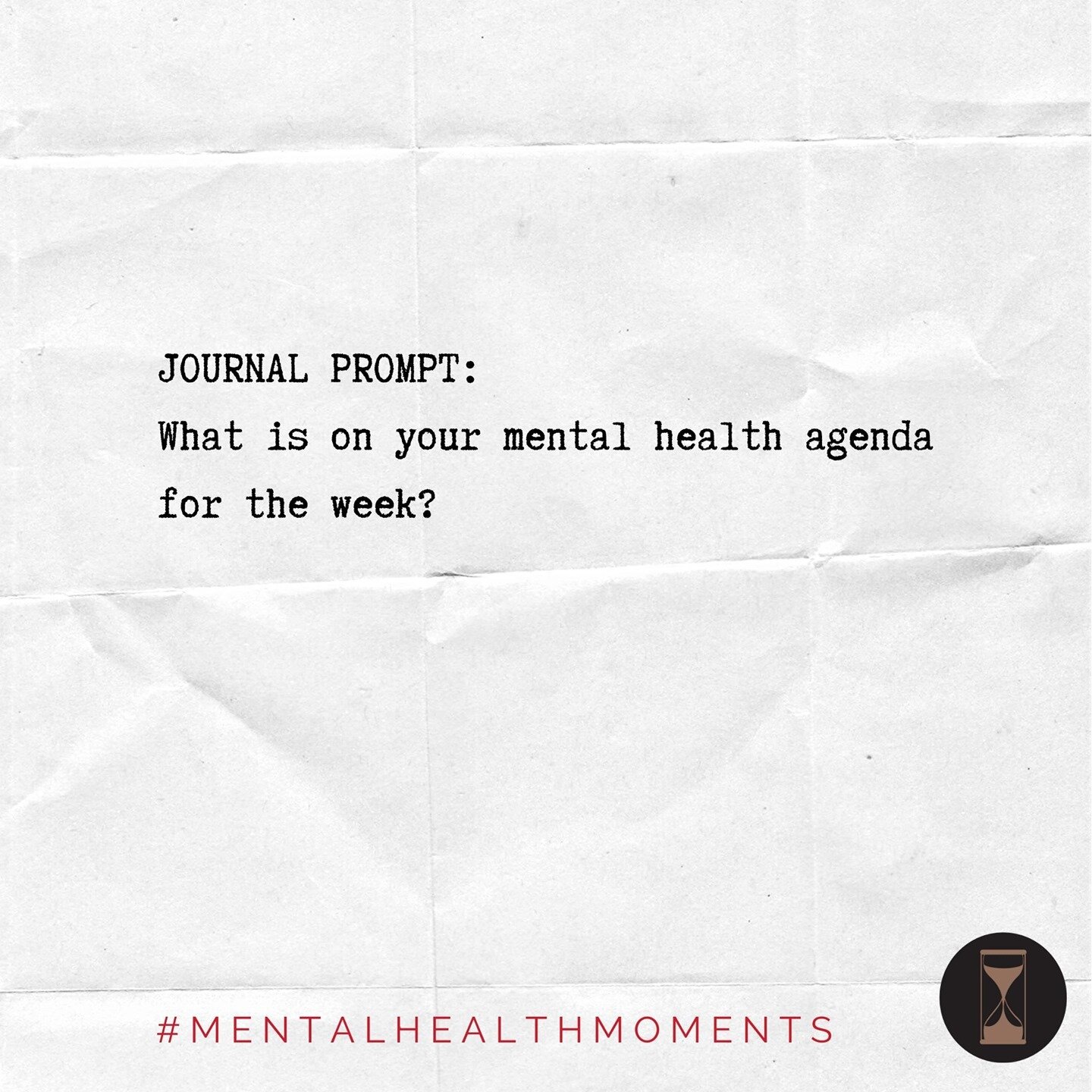 Here's our first journal prompt for the week! What is on your mental health agenda for the week? #mentalhealthmoments #mentalhealth #journalprompt #behindthehourglass #hourglassmedia