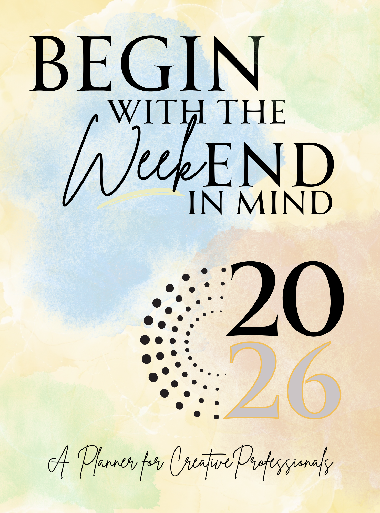 Begin with the Weekend In Mind Planner/Calendar