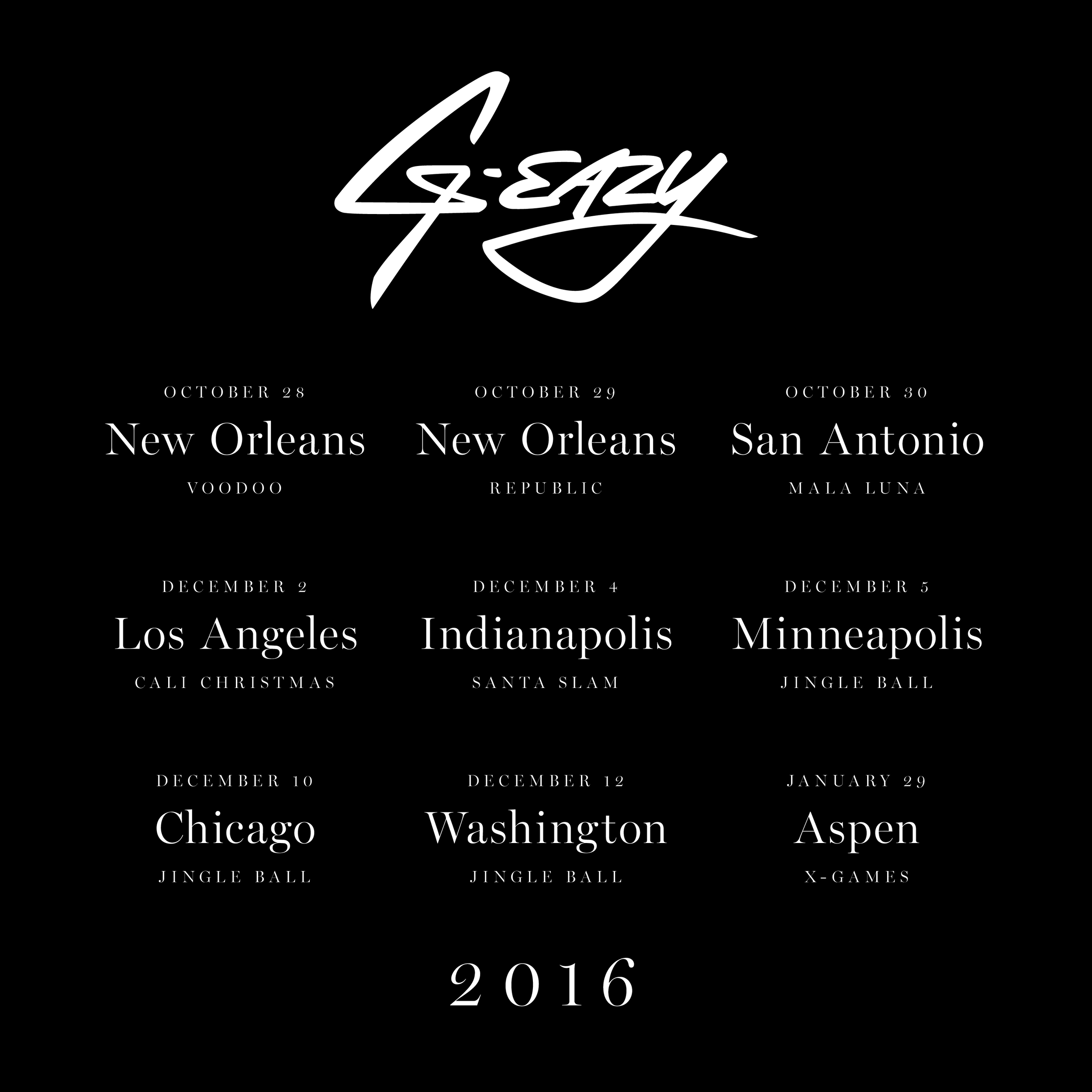   G-EAZY (UPCOMING SHOWS)   —  Design:  John Liwag  