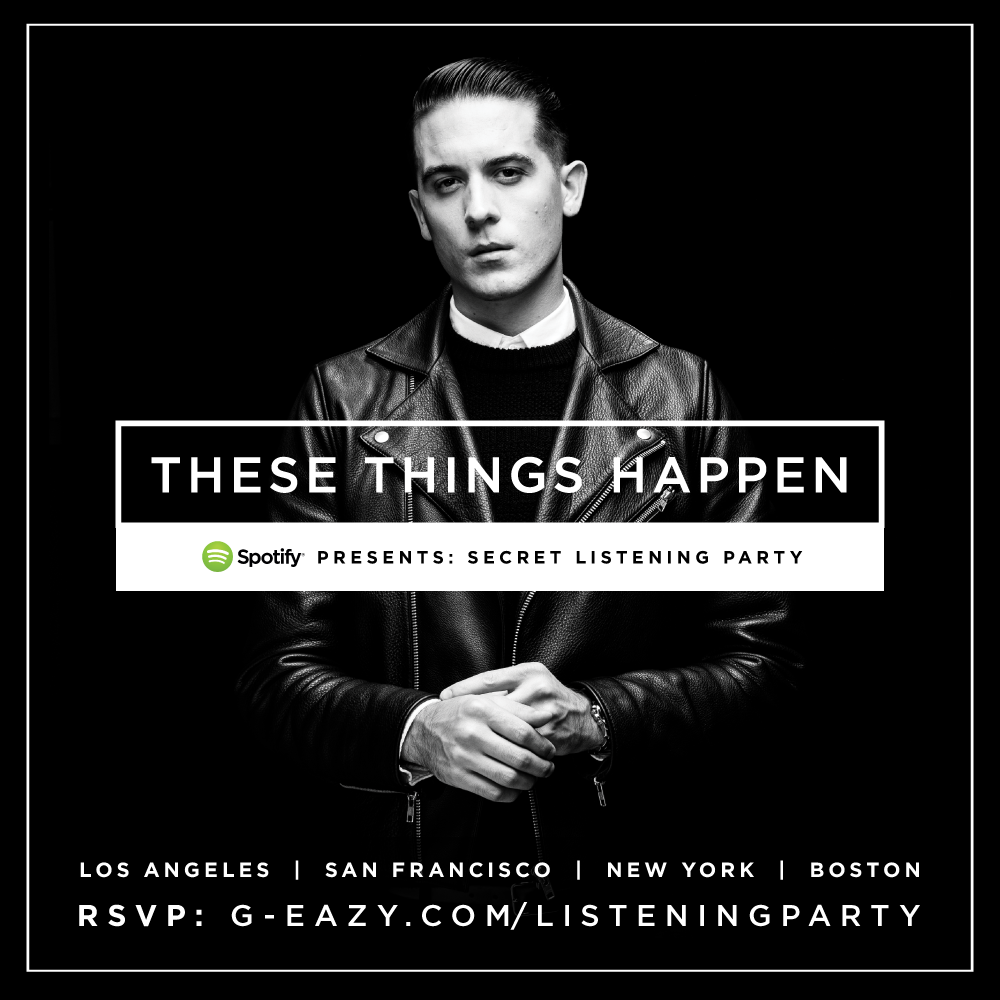   G-EAZY (TTH LISTENING PARTY)   —  Design:  John Liwag  