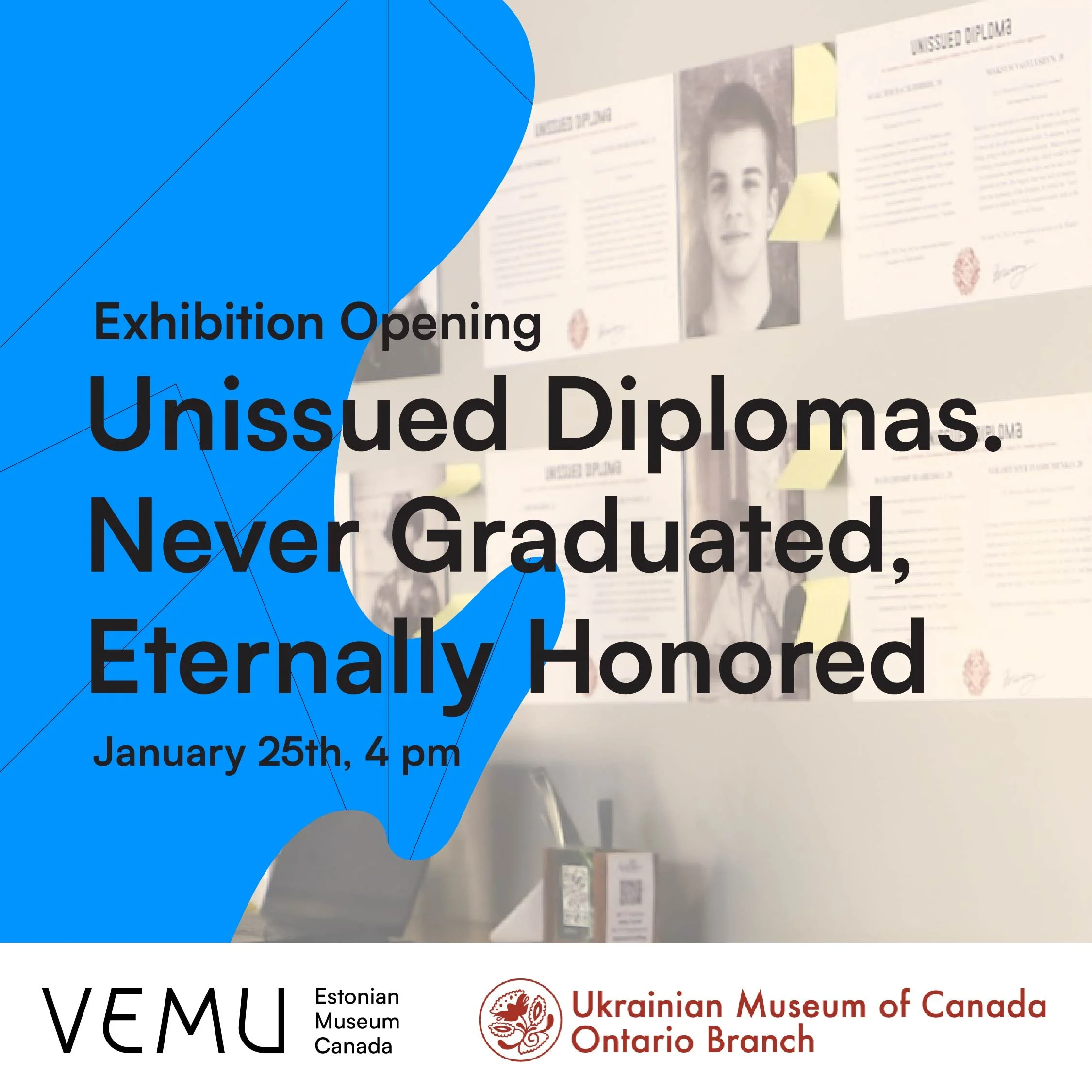 Unissued Diplomas Exhibition