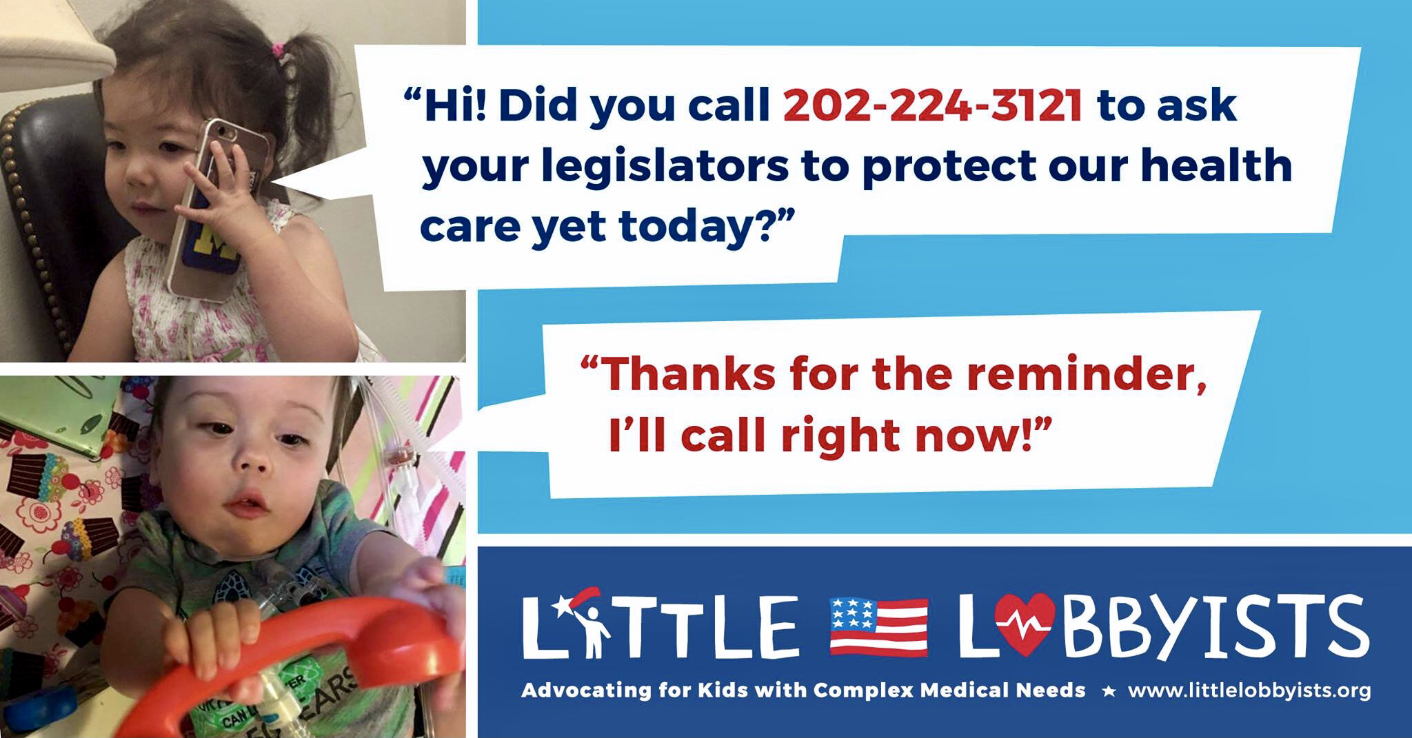  Two toddler girls pretend to talk on toy phones. A graphic reminds Little Lobbyist supporters to call their members of Congress to protect health care. 