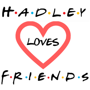 Hadley Loves Friends