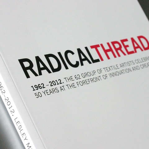 Exhibition catalogue to celebrate 50 years of the Manchester based 62 Group of textile artists