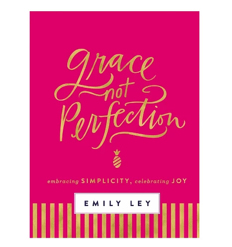 Grace, Not Perfection by Emily Ley