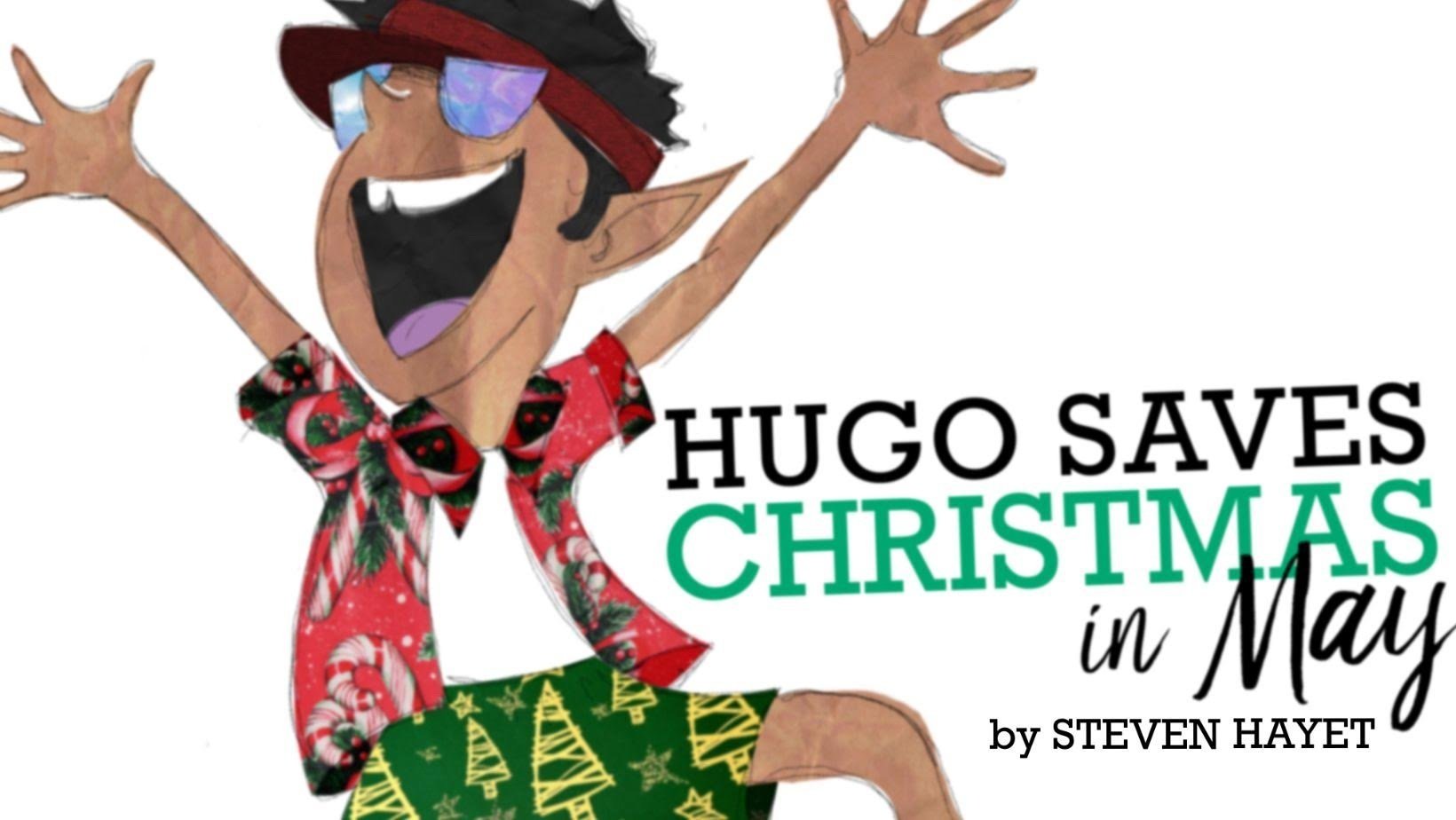 Hugo Saves Christmas in May