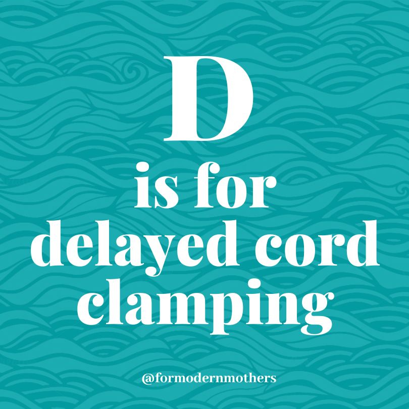 D is for Delayed Cord Clamping