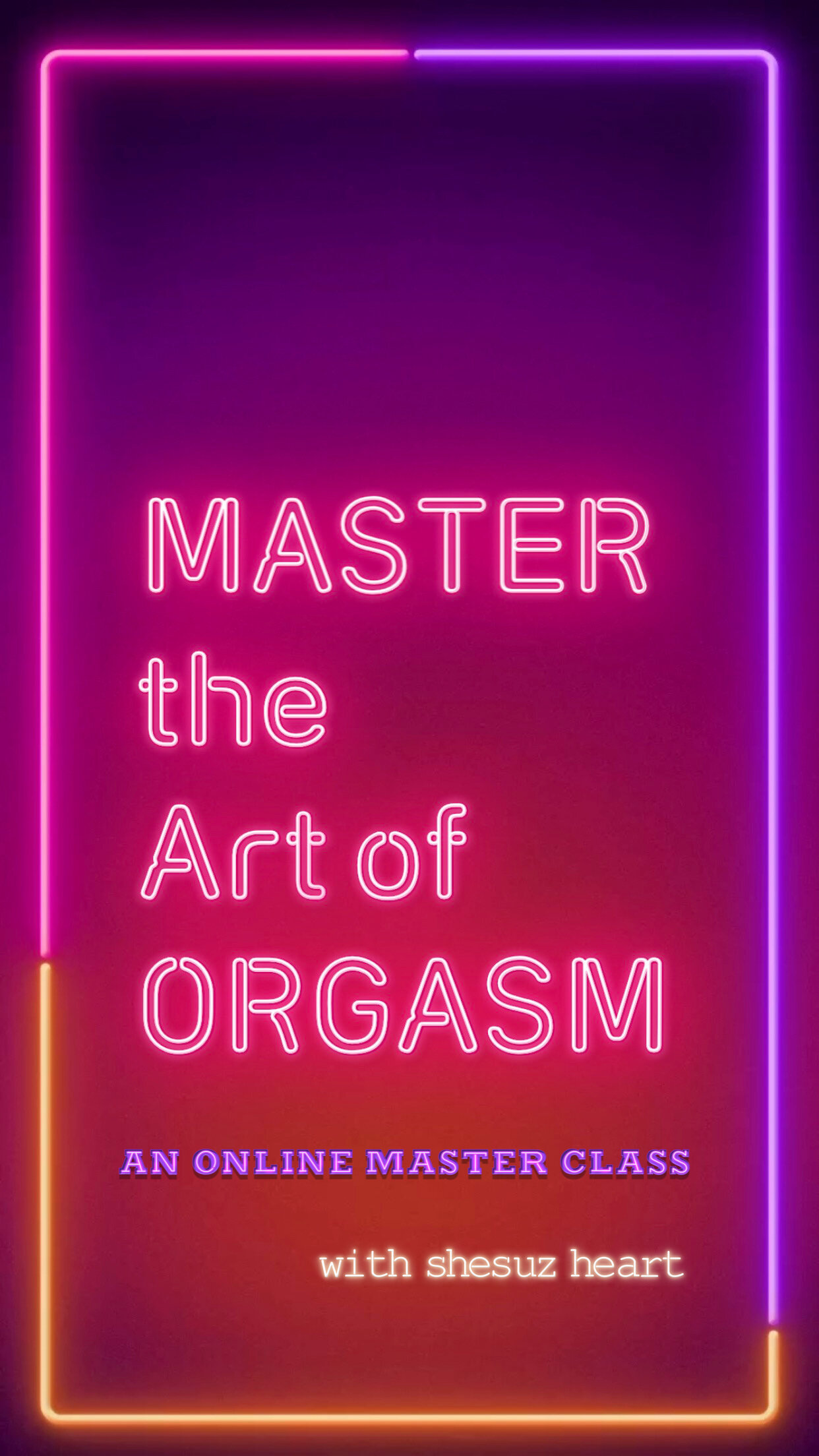 Master the Art of Orgasm
