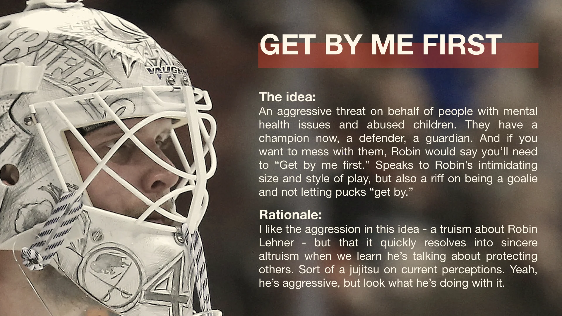 Developing a brand idea for NHL goalie, Robin Lehner. — Will Burns