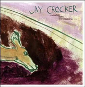 Jay Crocker - Melodies From The Outskirts.jpg
