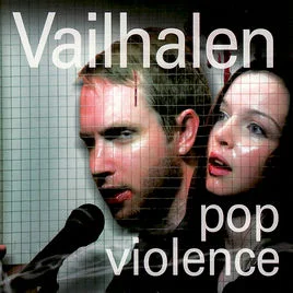 Vailhalen - Pop Violence.jpg