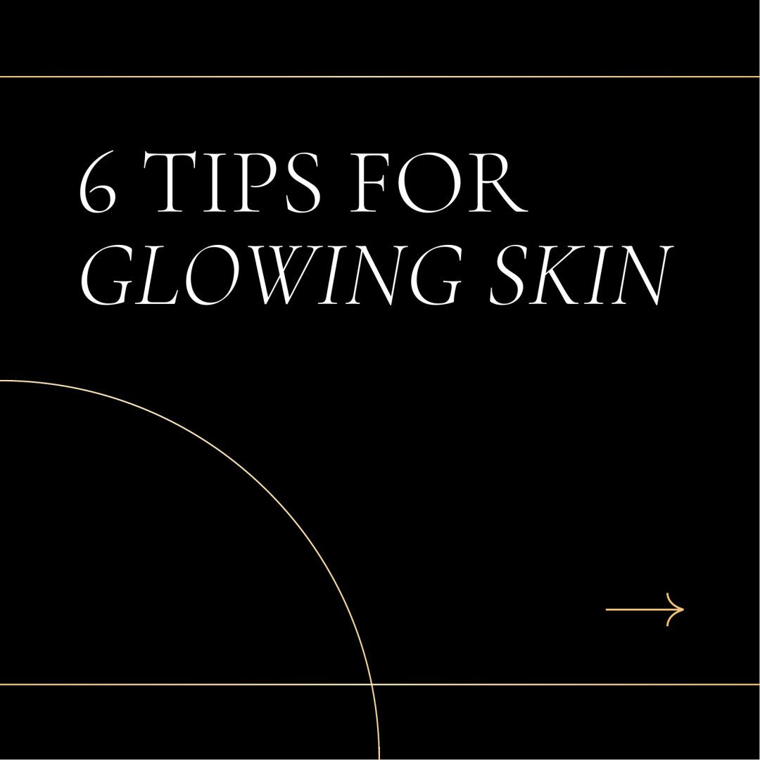 Looking to achieve that natural glow from within? 💫 

Here are 6 tips for glowing skin that will have you feeling radiant and confident in no time ➡️

Remember, achieving glowing skin is a journey, not a destination. Be patient with yourself and con