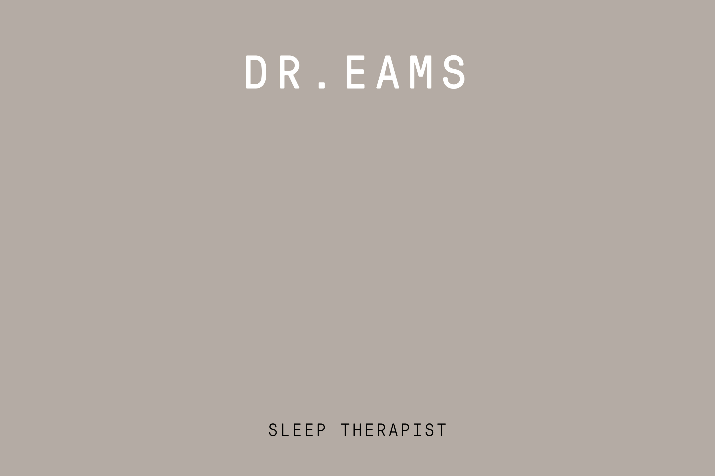 Dr. Eams - Concept for a sleep therapist 