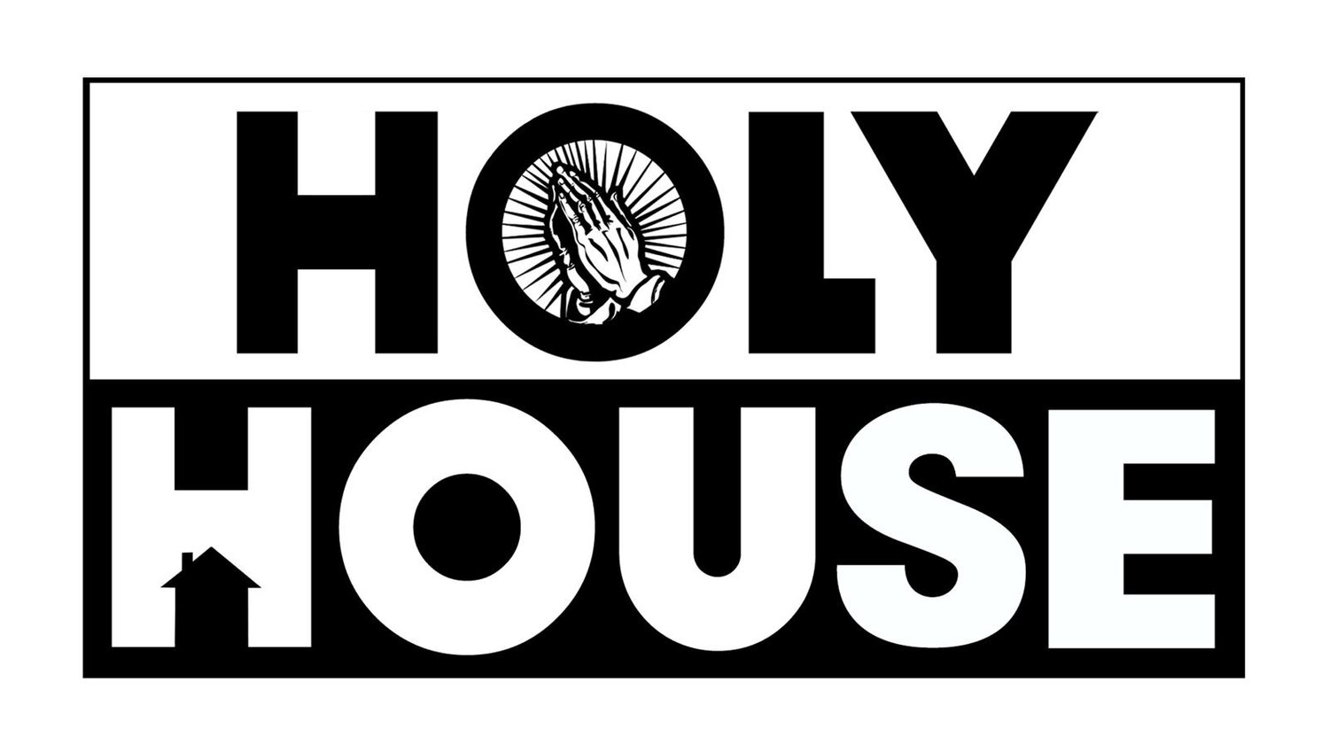 HOLY HOUSE