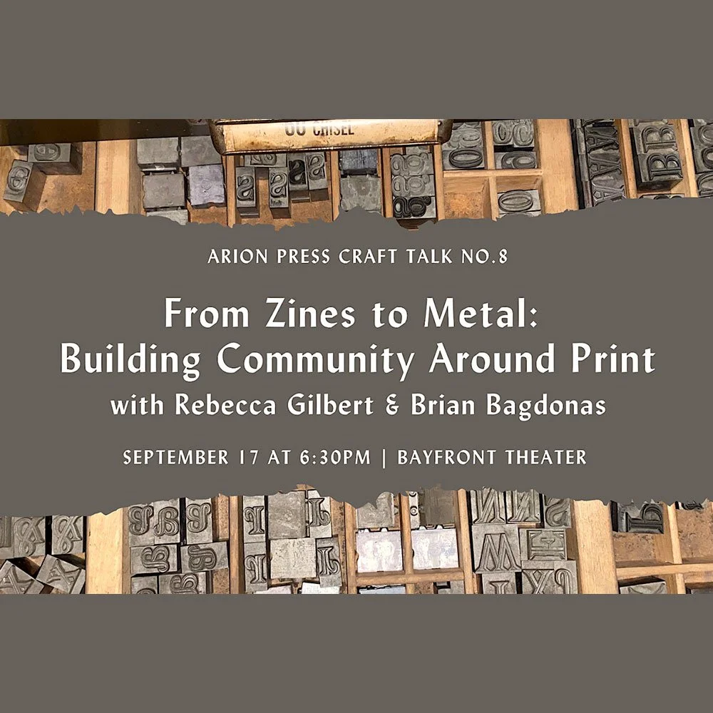 Arion Press Craft Talk “From Zines To Metal: Building Community Around Print”