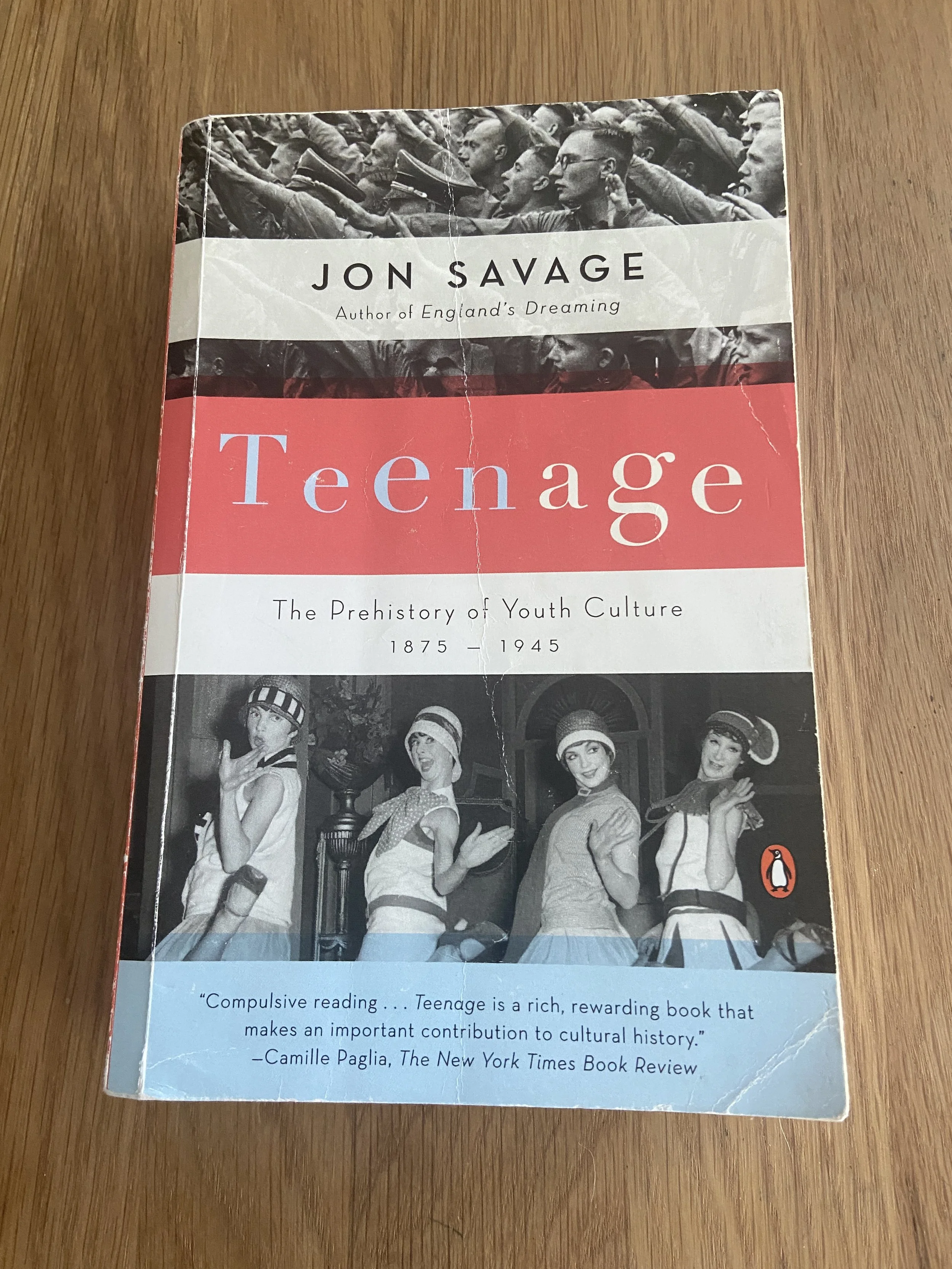 Teenage – The Prehistory of Youth Culture 1875 - 1945 by Jon Savage
