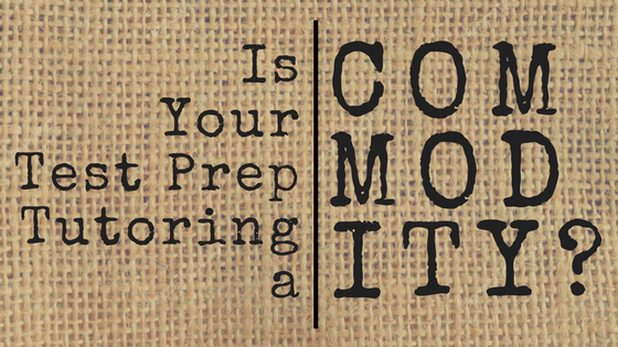 Is Your Test Prep a Commodity?