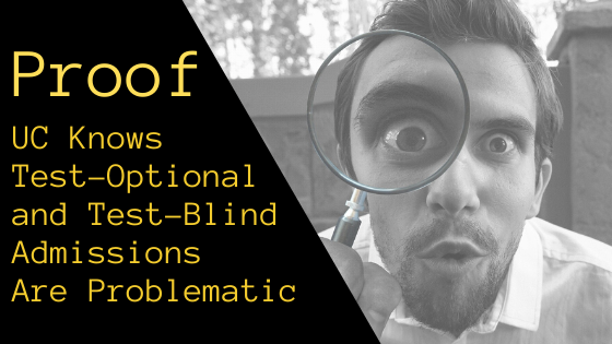 Proof+UC+knows+test+optional+and+test+blind+admissions+are+problematic