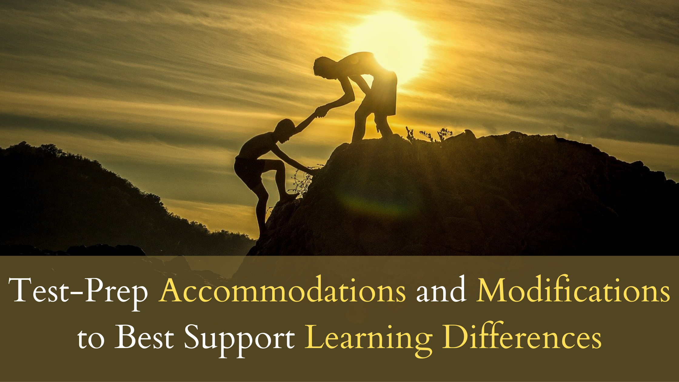 Test-Prep Accommodations and Modifications to Best Support Learning Differences