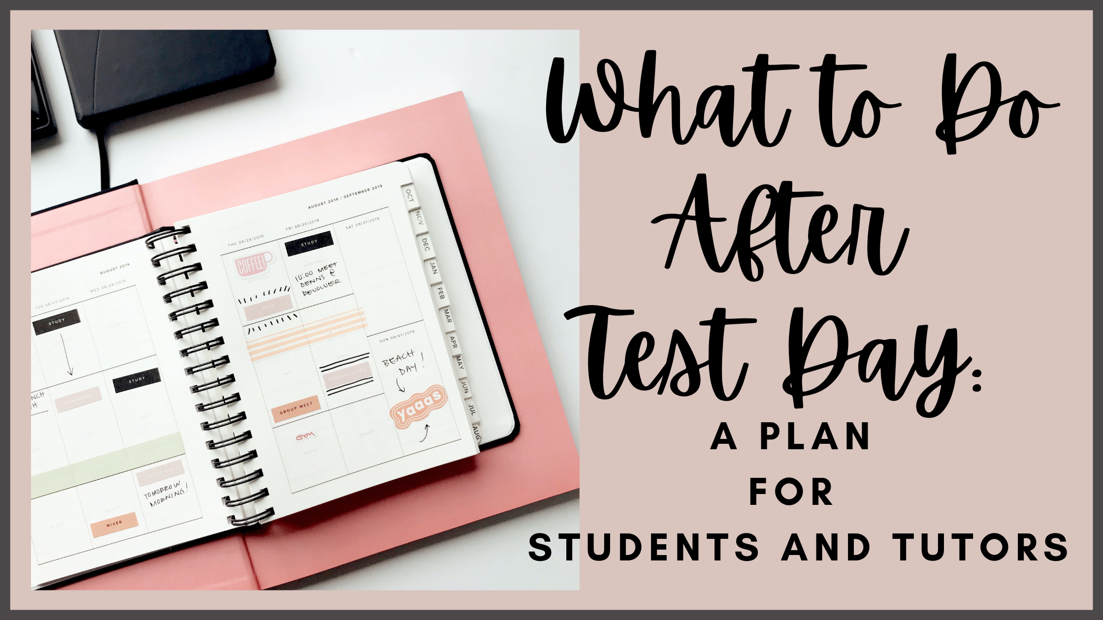 What to Do After Test Day: A Plan for Students and Tutors