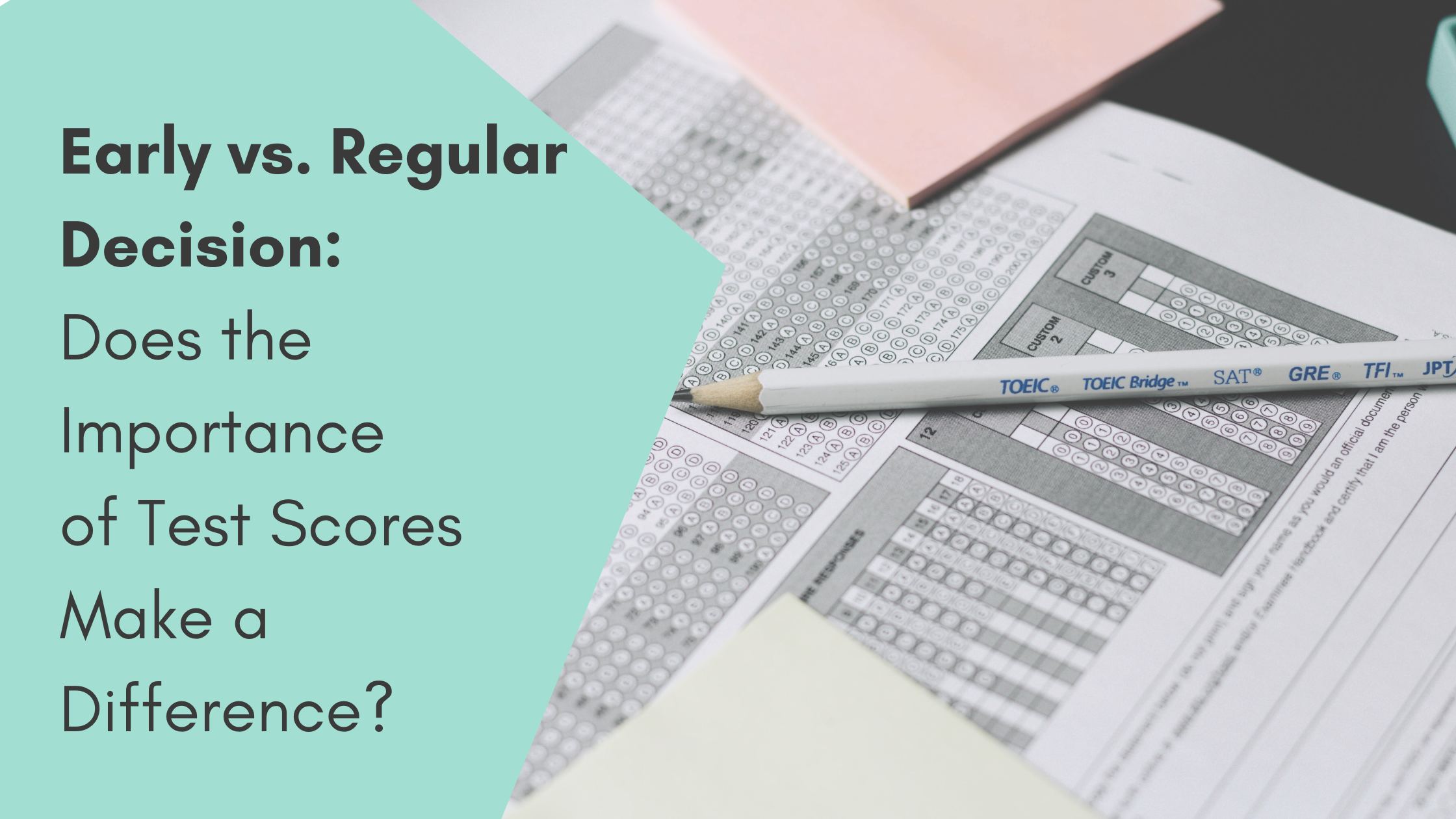 Early vs. Regular Decision:  Does the Importance of Test Scores Make a Difference?