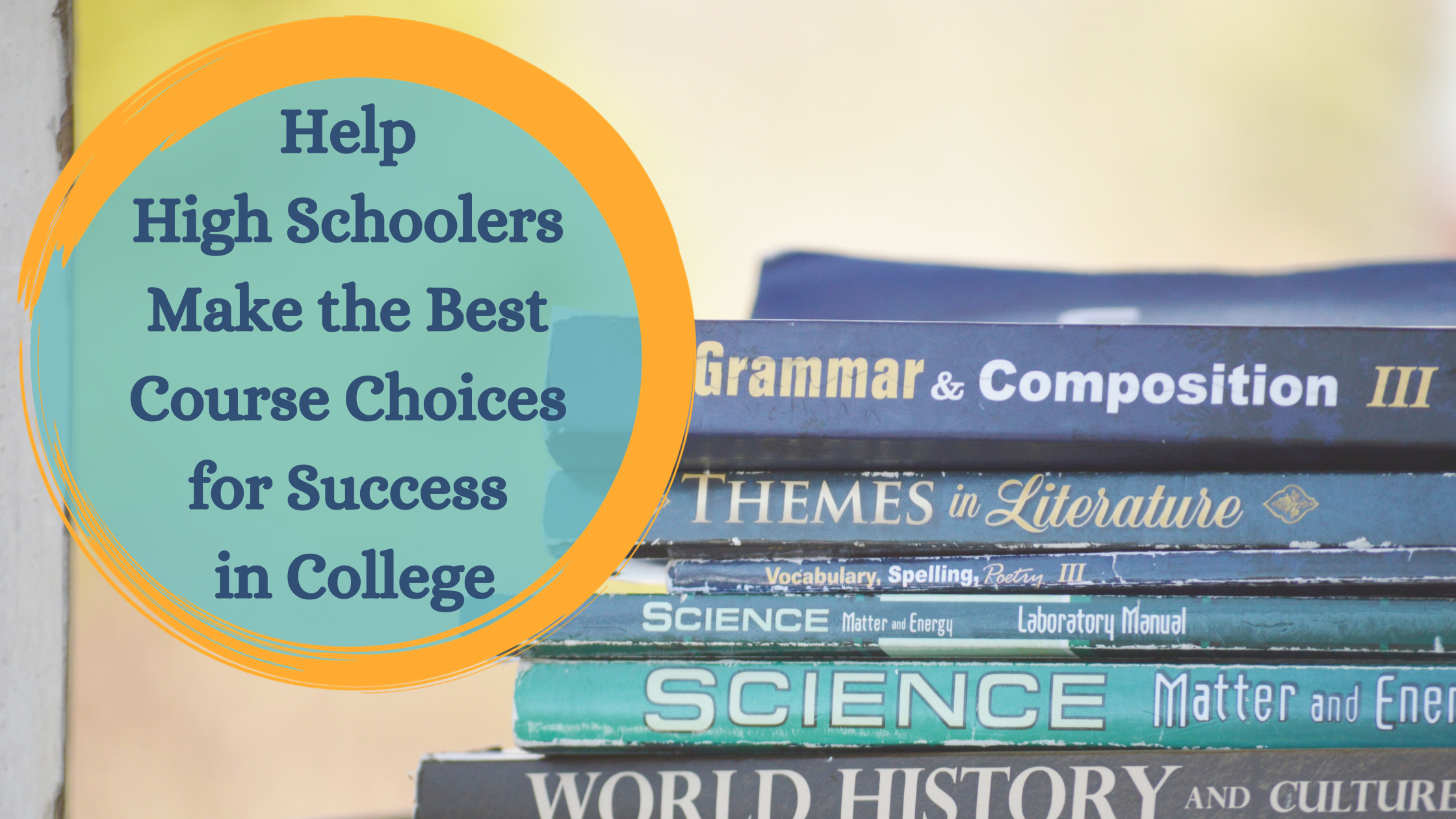 Help High Schoolers Make the Best Course Choices for Success in College