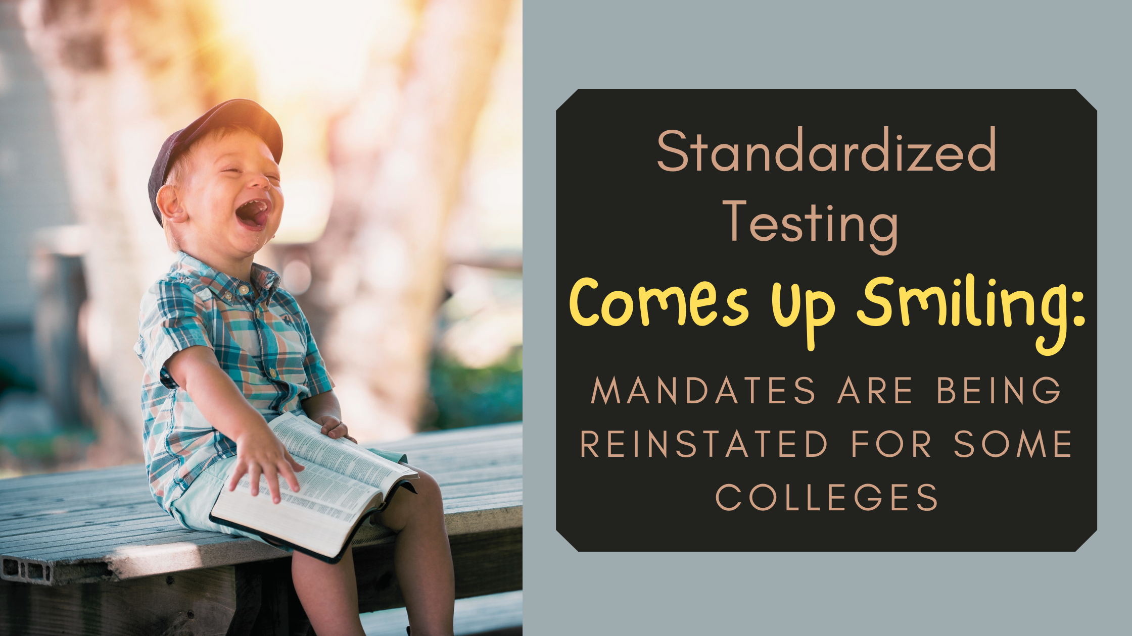 Standardized Testing Comes Up Smiling: Mandates Are Being Reinstated for Some Colleges