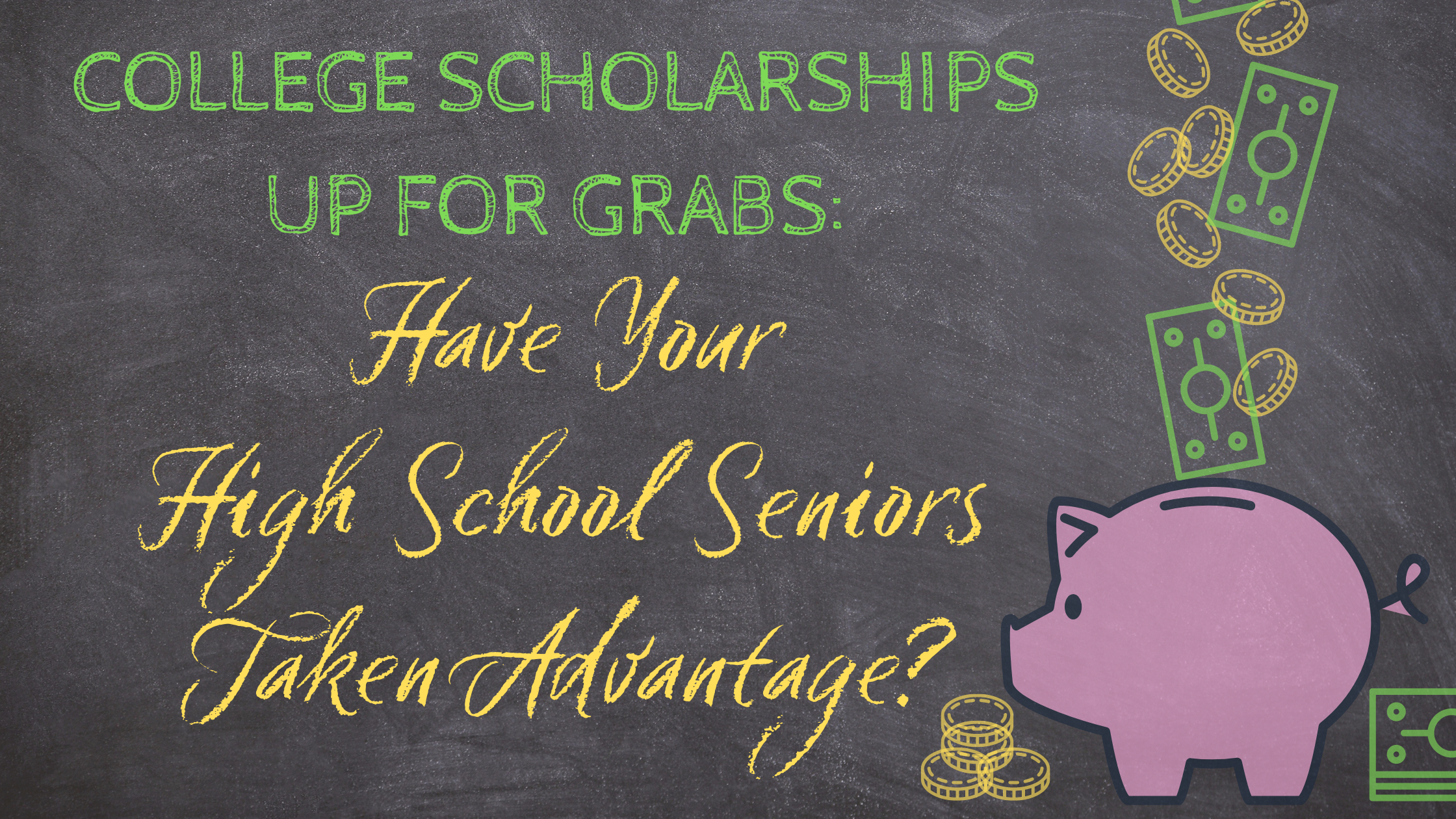 College Scholarships Up For Grabs: Have Your High School Seniors Taken Advantage?