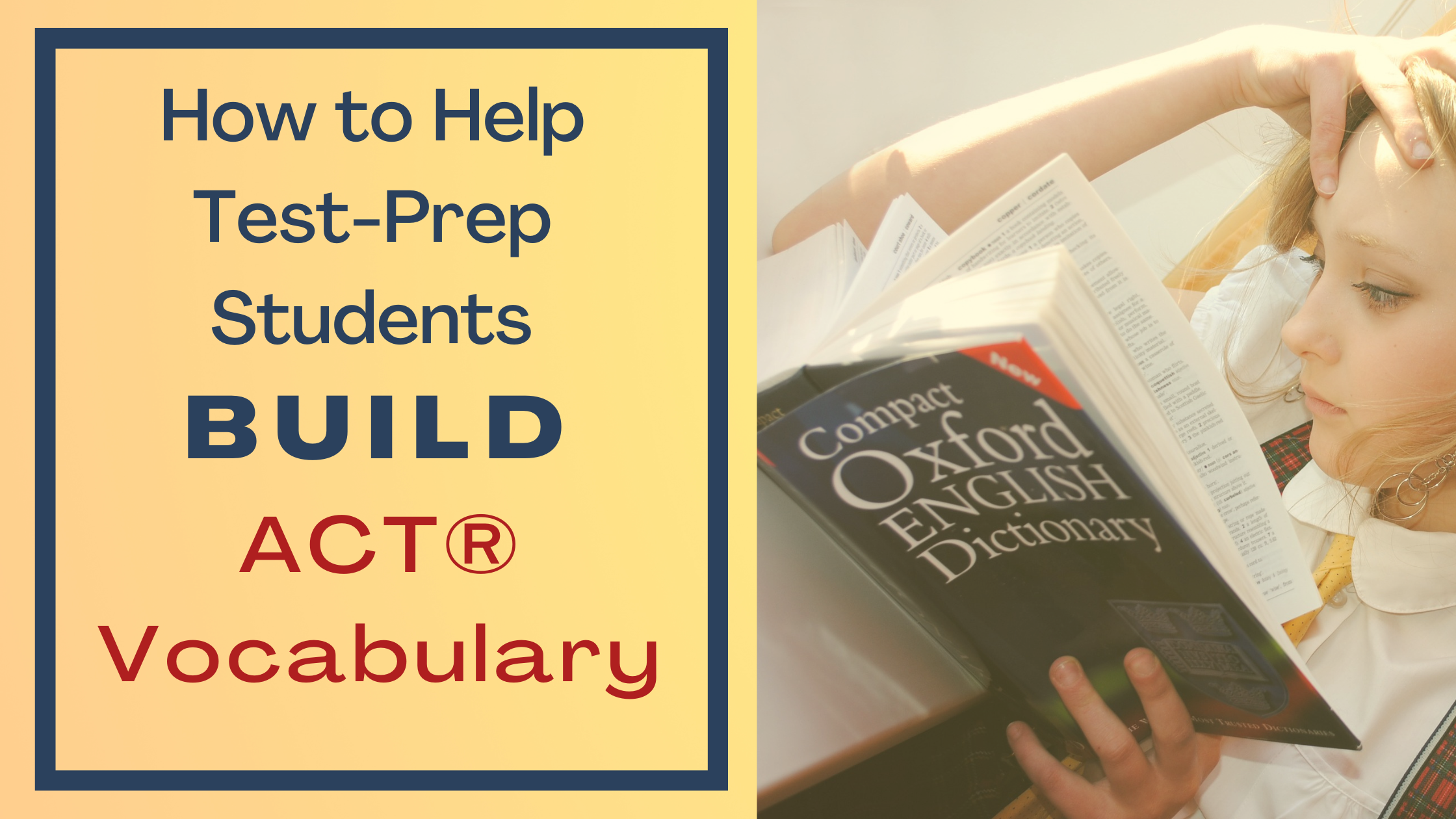 How to Help Test-Prep Students Build ACT® Vocabulary