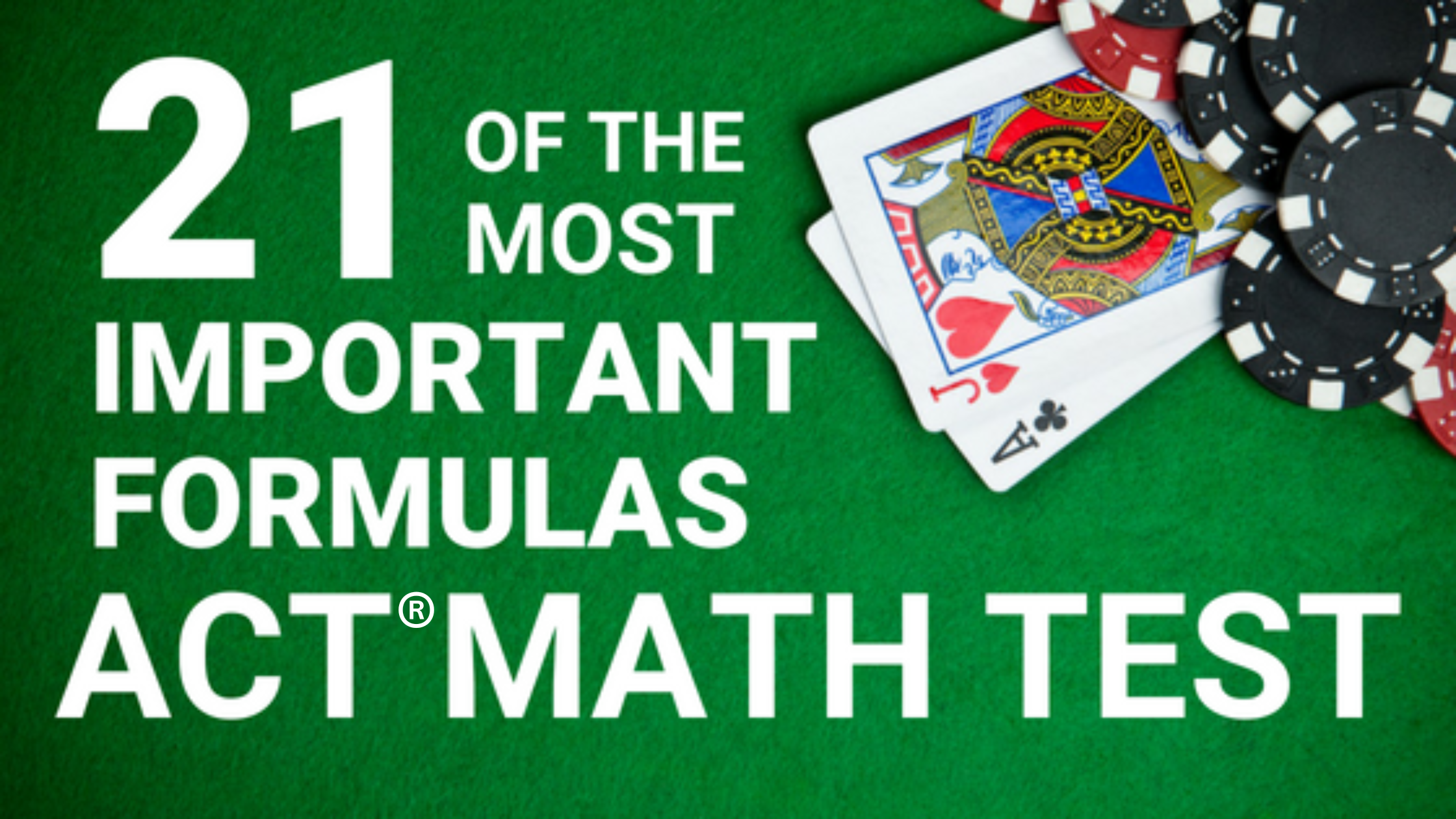 21 of the Most Important Formulas to Memorize for the ACT® Math Test