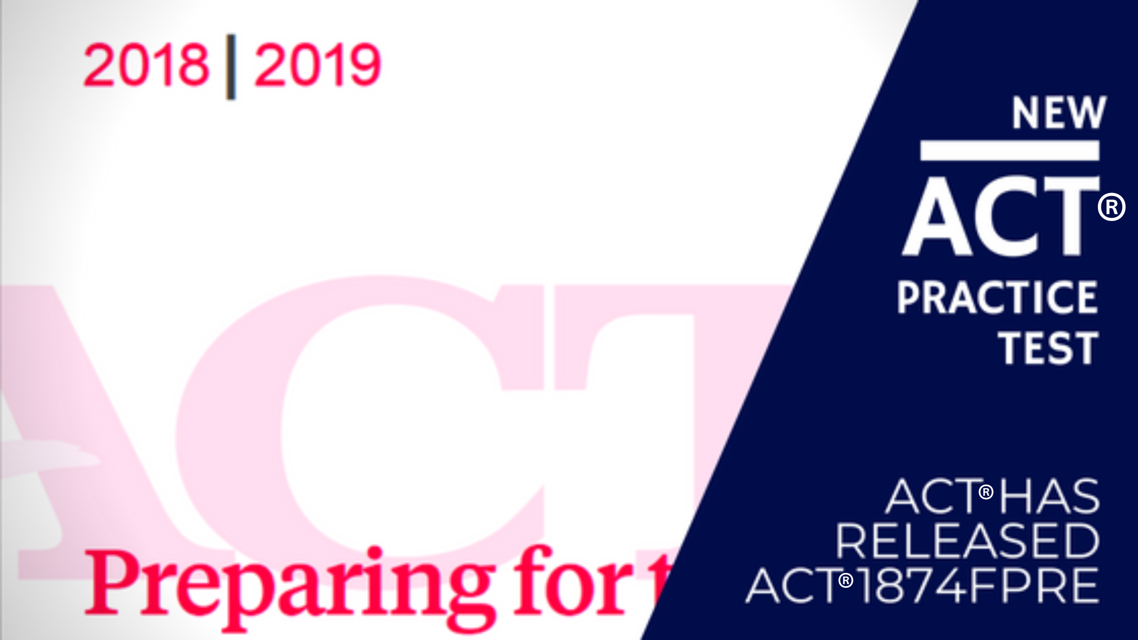 BREAKING: New ACT® Practice Test 1874FPRE has been released!