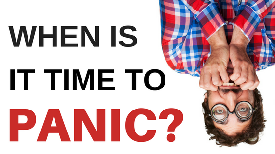 When Is It Time to Panic?