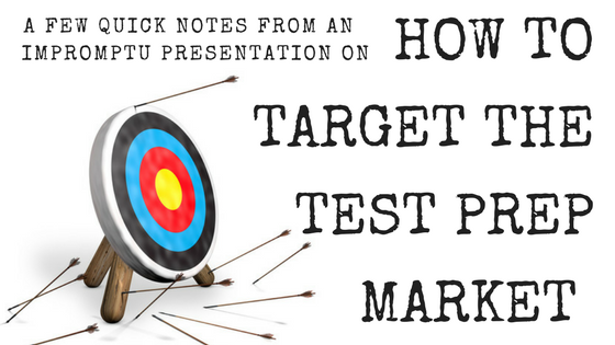 How to Target The Test-Prep Market