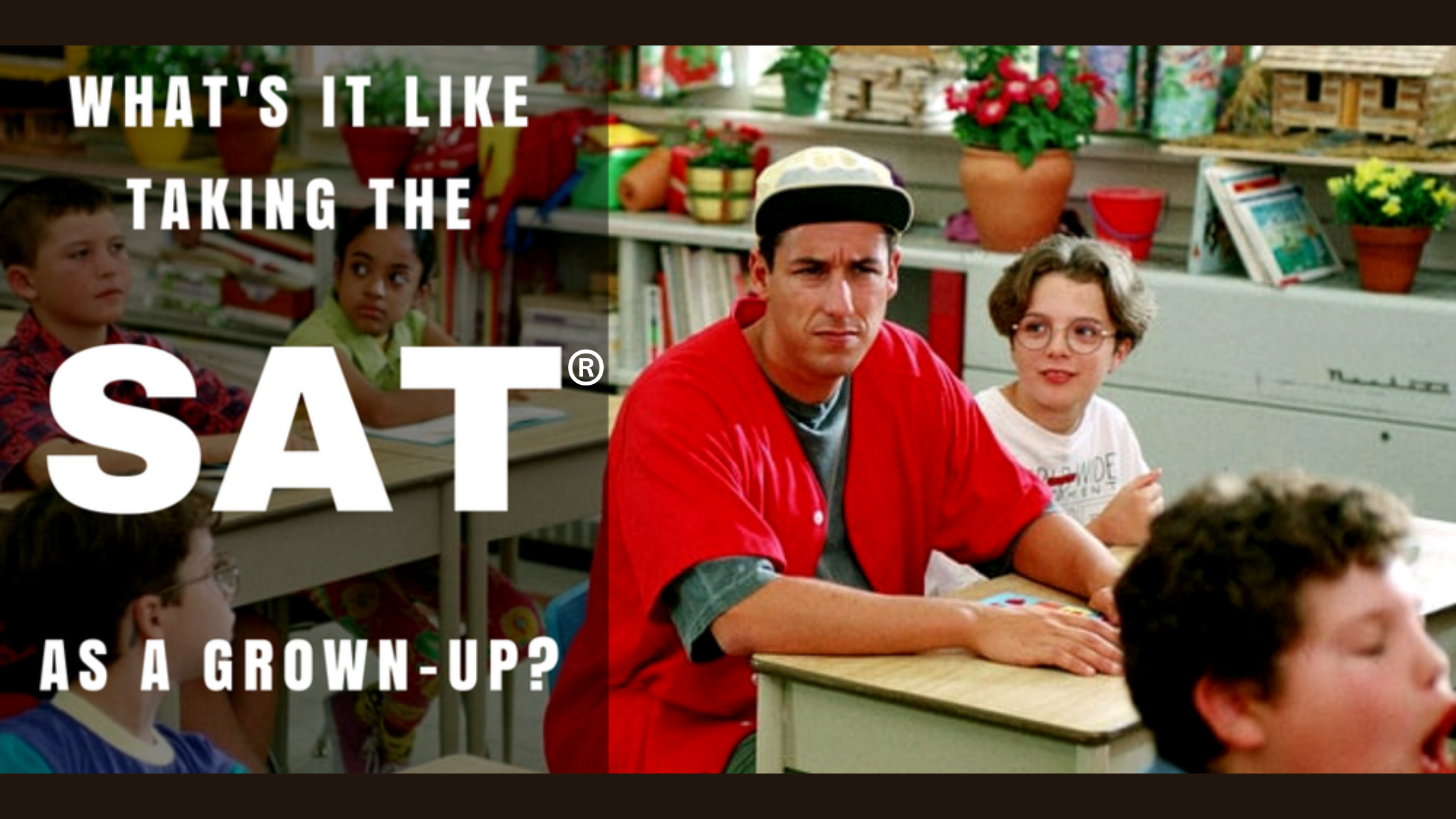 "What's It Like Taking the SAT® as a Grown Up?"