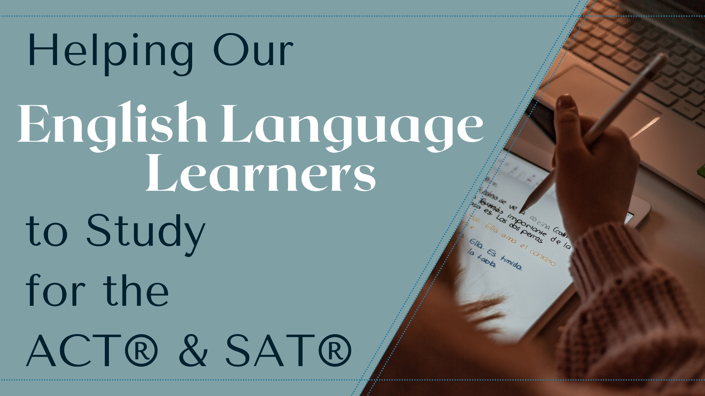 Helping Our English Language Learners to Study for the ACT® &amp; SAT®
