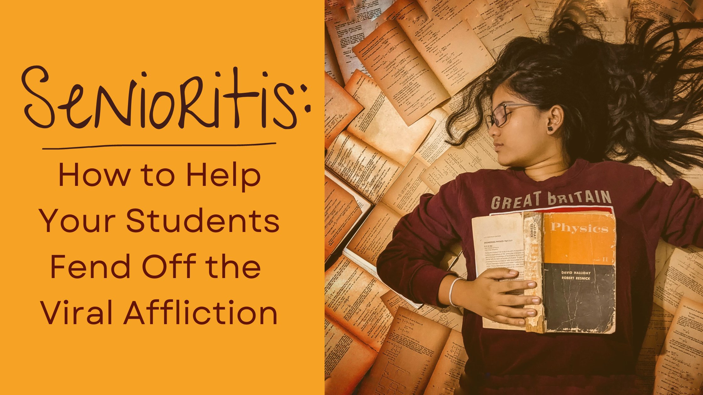 Senioritis: How to Help Your Students Fend Off the Viral Affliction