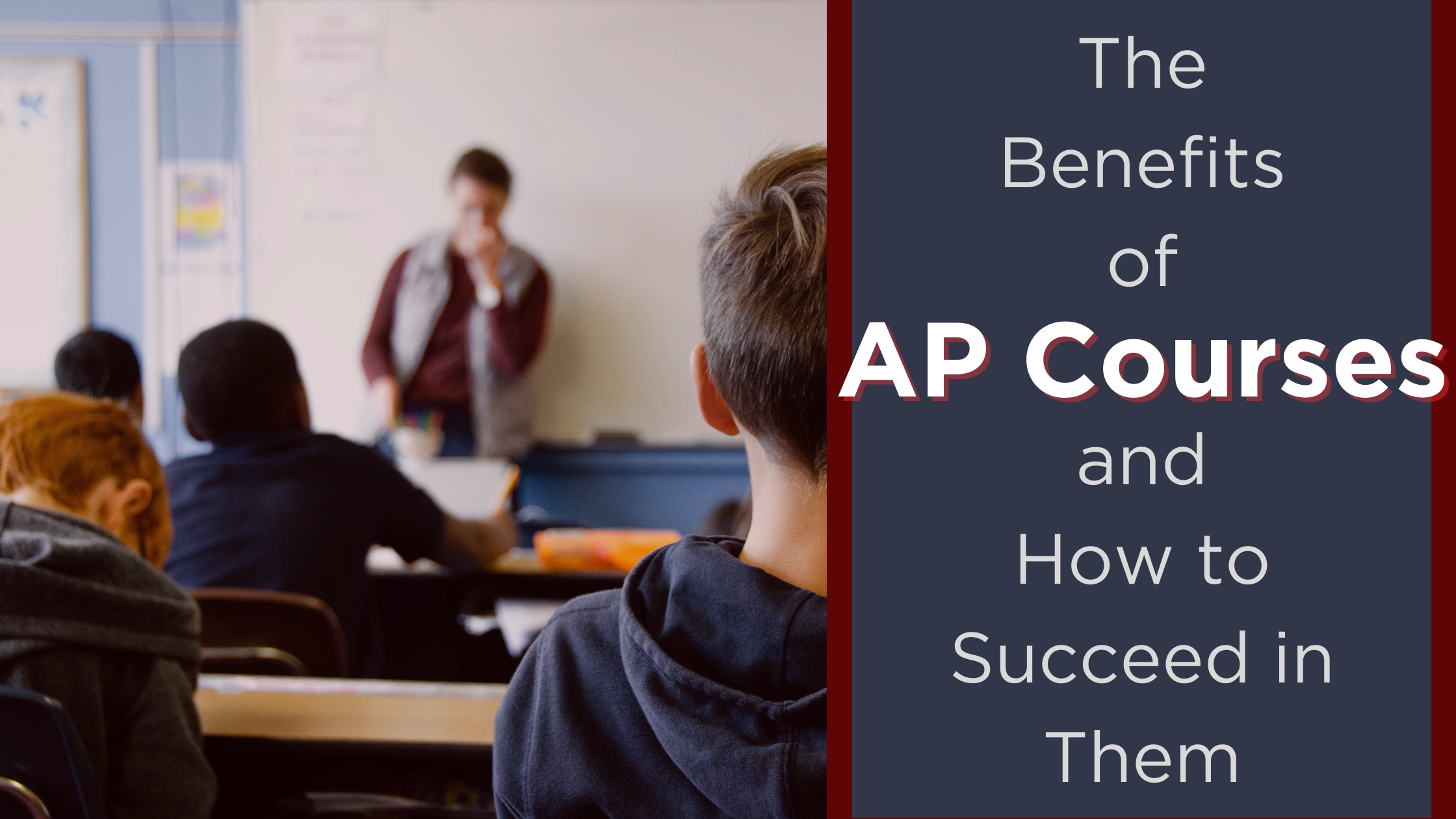 The Benefits of AP Courses and How to Succeed in Them