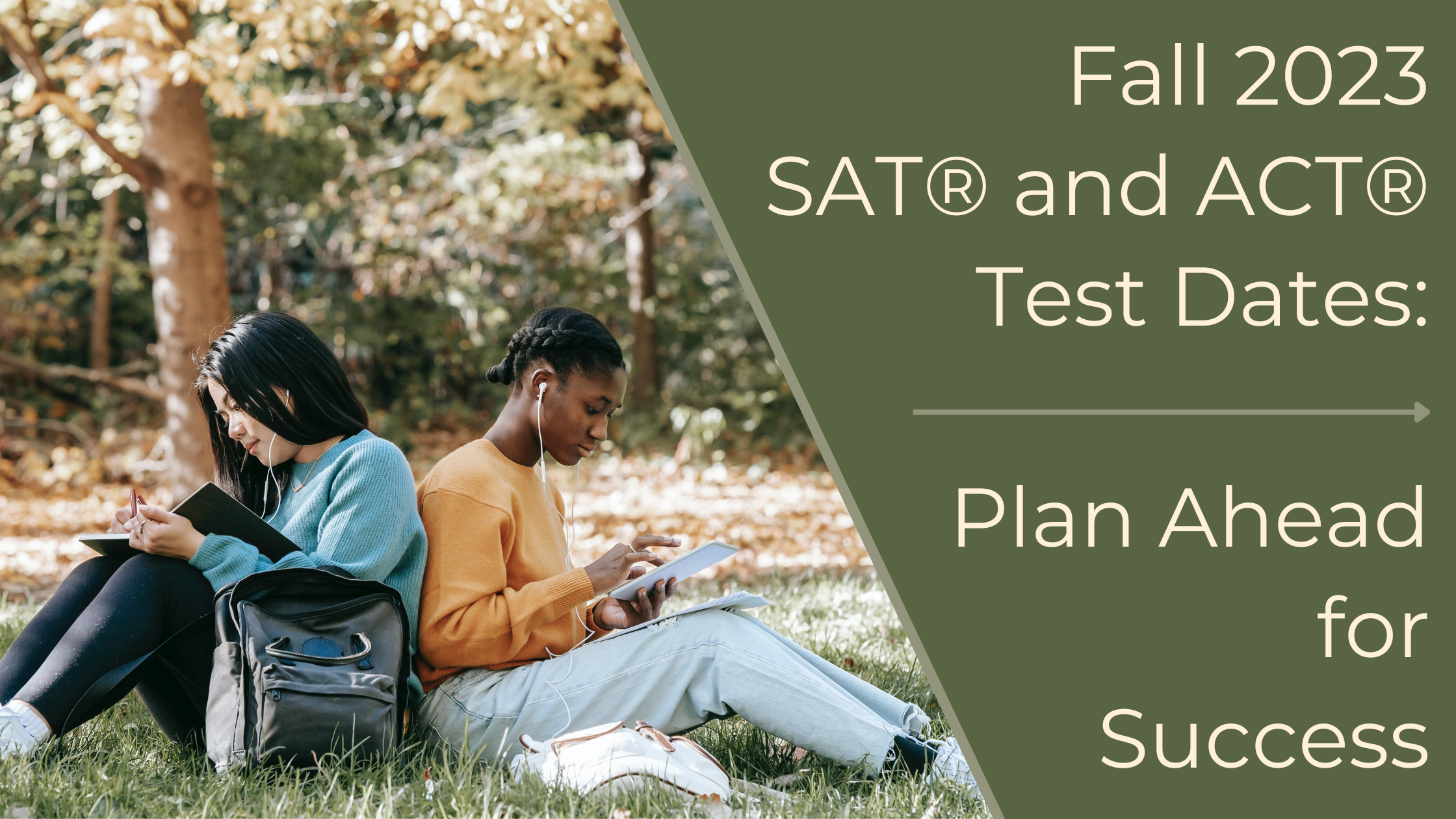 Fall 2023 SAT® and ACT® Test Dates: Plan Ahead for Success