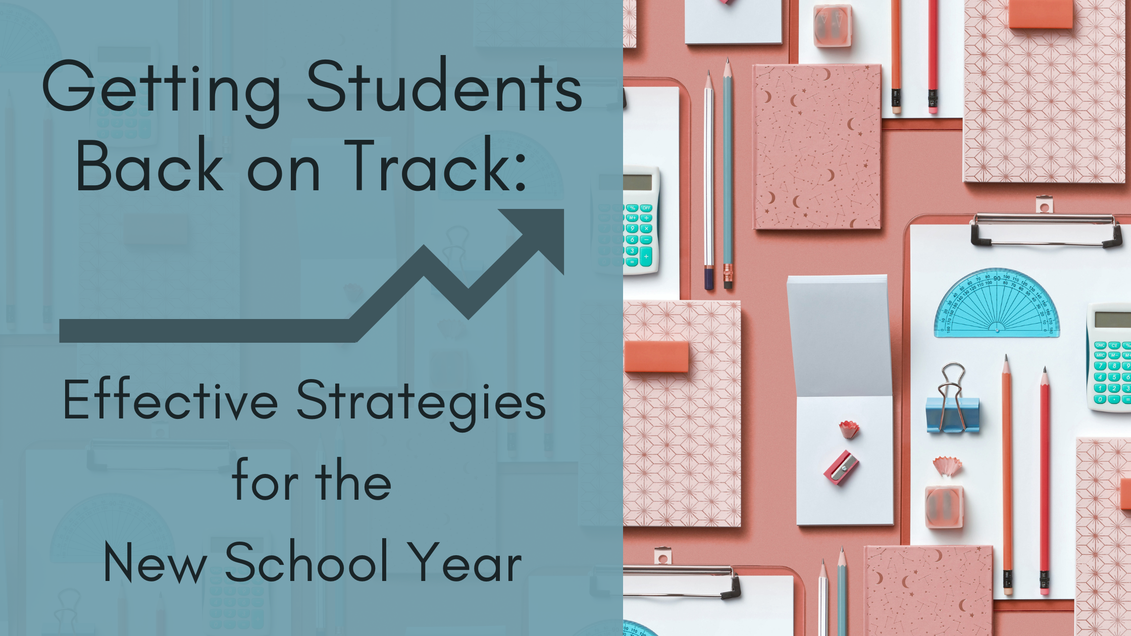 Getting Students Back on Track: Effective Strategies for the New School Year