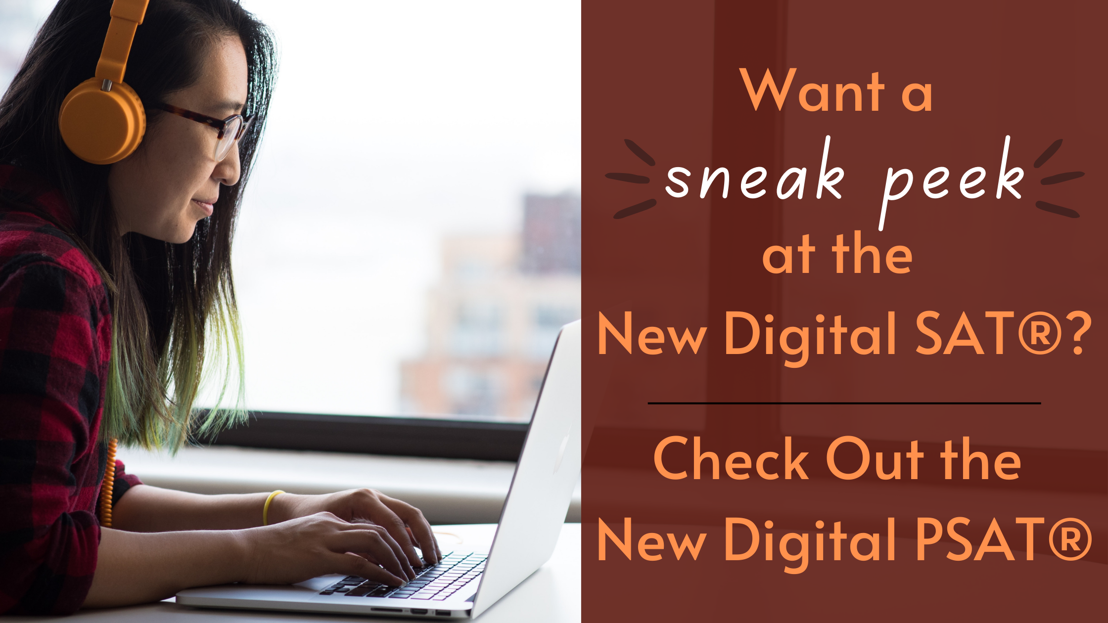 Want a Sneak Peek at the New Digital SAT®? Check Out the Digital PSAT®