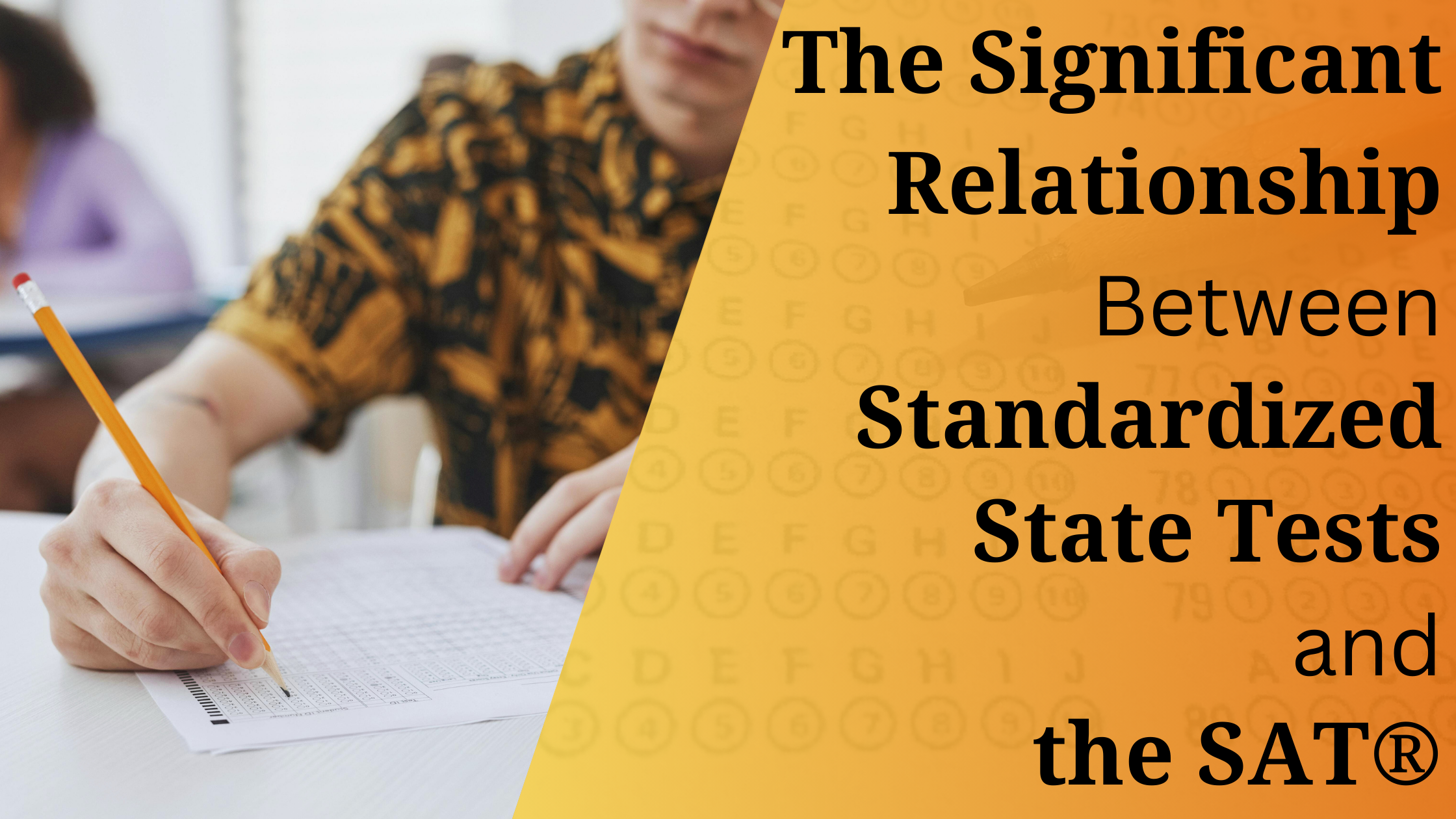 The Significant Relationship Between Standardized State Tests and the SAT®