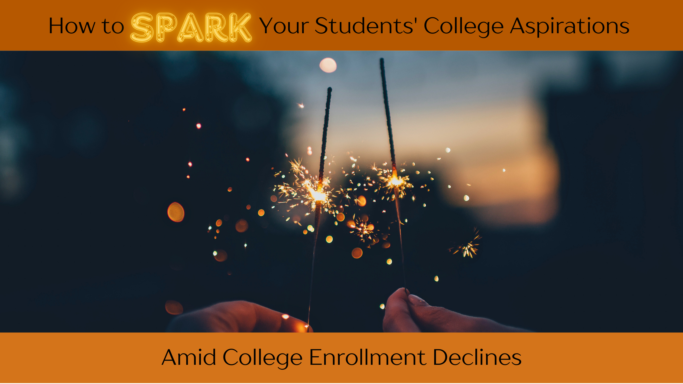 How to Spark Your Students' College Aspirations Amid College Enrollment Declines
