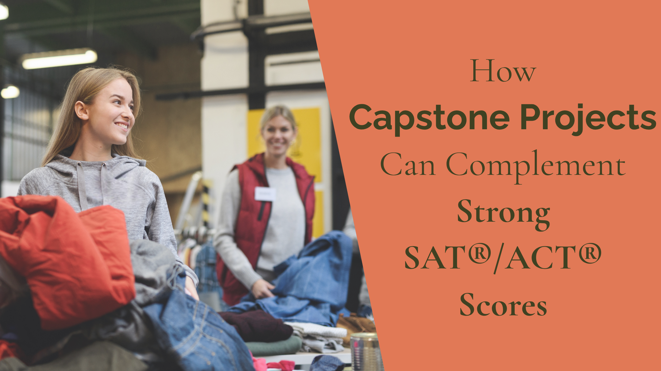 How Capstone Projects Can Complement Strong SAT®/ACT® Scores