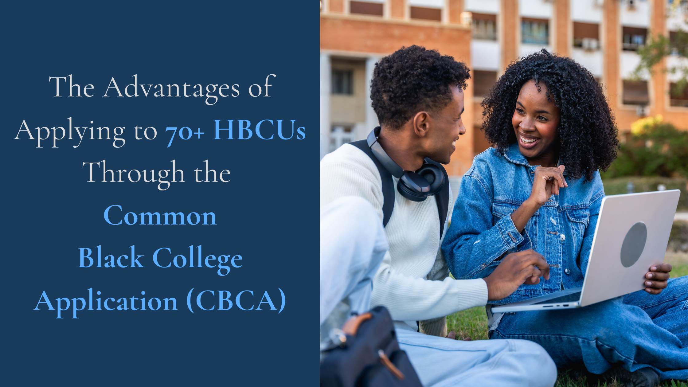 The Advantages of Applying to 70+ HBCUs Through the Common Black College Application (CBCA)