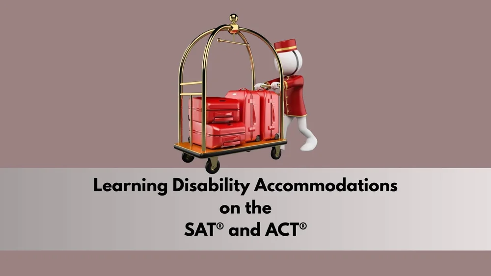 Learning Disability Accommodations on the SAT® and ACT®.jpg