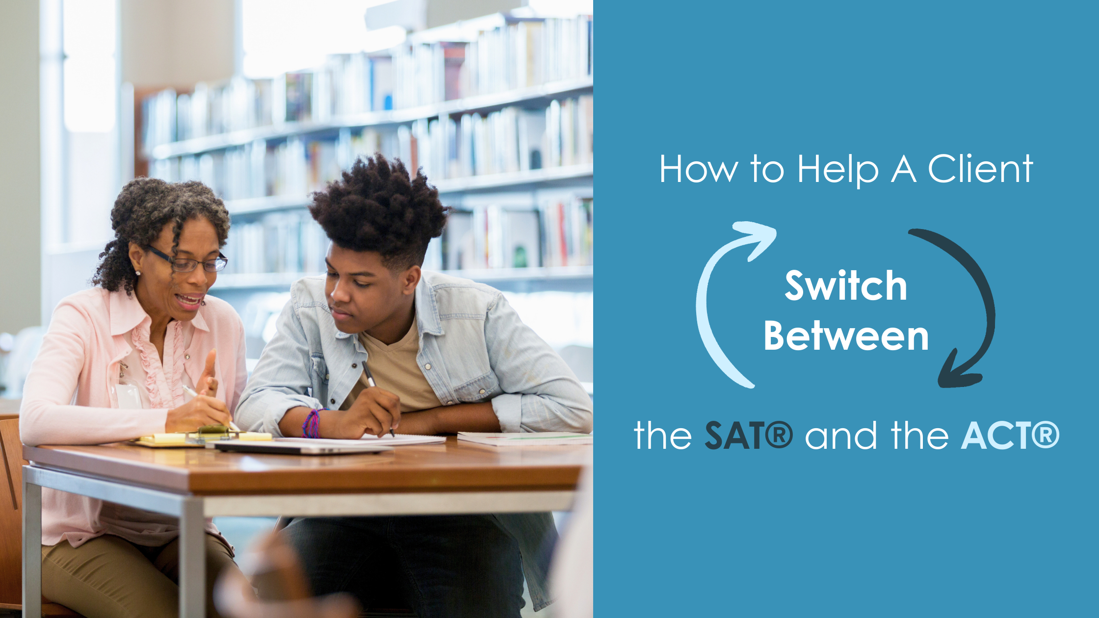 How+to+Help+A+Client+Switch+Between+the+SAT+and+the+ACT.png
