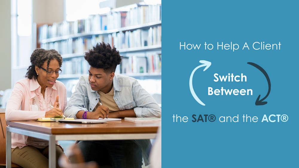 How+to+Help+A+Client+Switch+Between+the+SAT+and+the+ACT.png